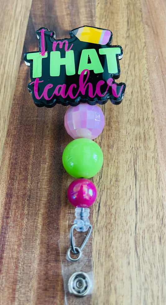 I’m That Teacher Badge Reel With Bubblegum Beads