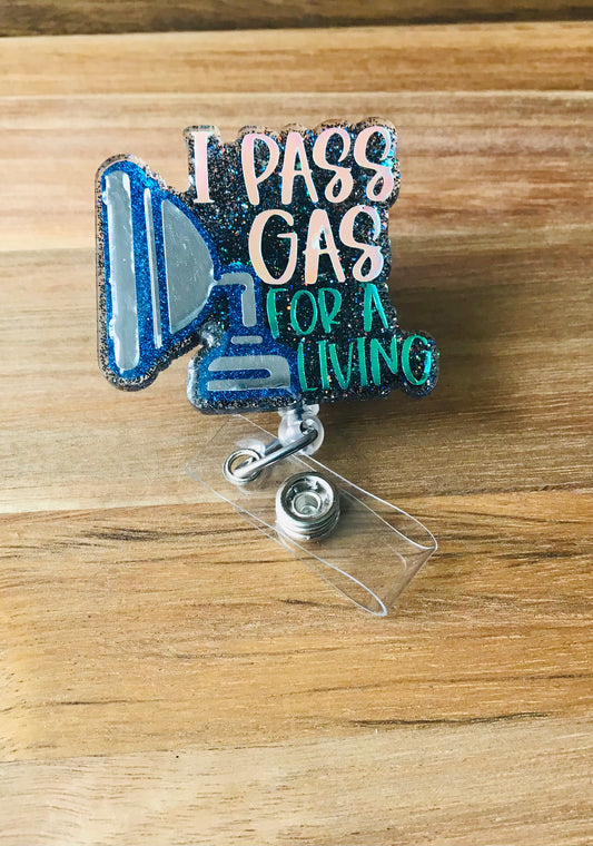 I Pass Gas for a Living Badge Reel