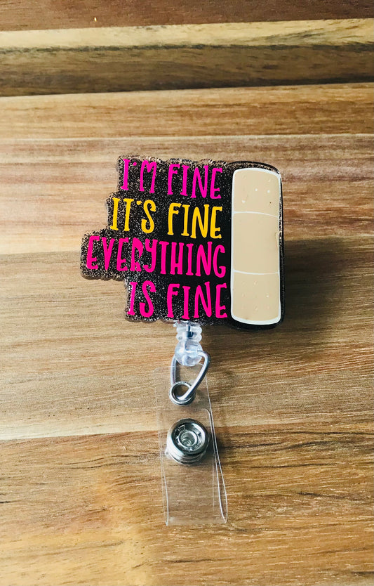 I’m Fine It’s Fine Everything Is Fine Badge Reel