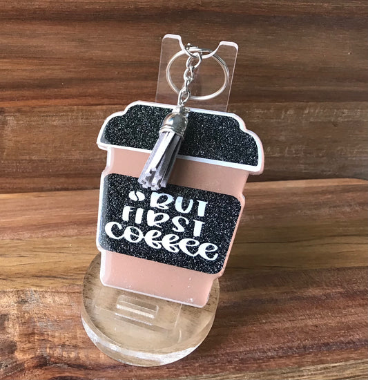 But First Coffee Cup Acrylic Keychain